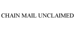 CHAIN MAIL UNCLAIMED trademark