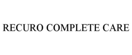 RECURO COMPLETE CARE trademark