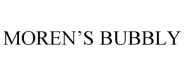 MOREN'S BUBBLY trademark