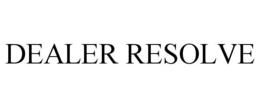 DEALER RESOLVE trademark