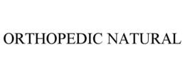 ORTHOPEDIC NATURAL trademark