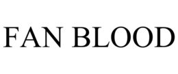 FAN BLOOD trademark