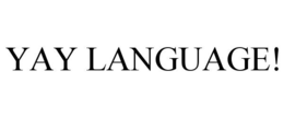 YAY LANGUAGE! trademark