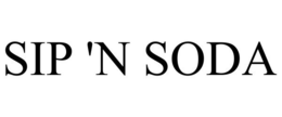 SIP 'N SODA trademark