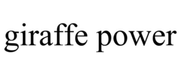GIRAFFE POWER trademark