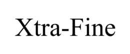 XTRA-FINE trademark