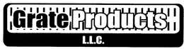 GRATE PRODUCTS L.L.C. trademark