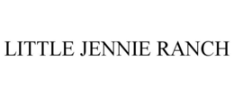 LITTLE JENNIE RANCH trademark