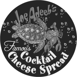 JOE ADEEB'S FAMOUS COCKTAIL CHEESE SPREAD trademark