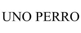 UNO PERRO trademark