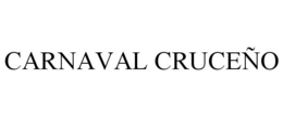CARNAVAL CRUCEÑO trademark