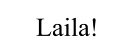 LAILA! trademark