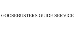 GOOSEBUSTERS GUIDE SERVICE trademark