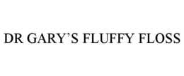 DR GARY'S FLUFFY FLOSS trademark