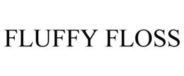 FLUFFY FLOSS trademark