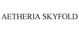 AETHERIA SKYFOLD trademark