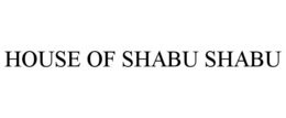 HOUSE OF SHABU SHABU trademark