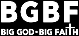 BGBF BIG GOD • BIG FAITH trademark