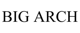 BIG ARCH trademark