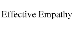 EFFECTIVE EMPATHY trademark