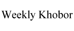 WEEKLY KHOBOR trademark