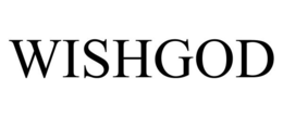 WISHGOD trademark