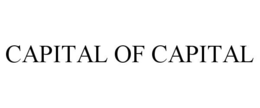CAPITAL OF CAPITAL trademark