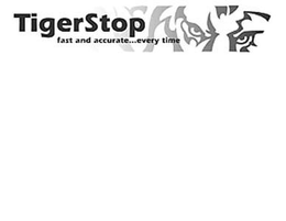 TIGERSTOP FAST AND ACCURATE...EVERY TIME trademark