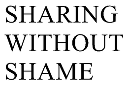 SHARING WITHOUT SHAME trademark