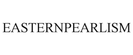 EASTERNPEARLISM trademark