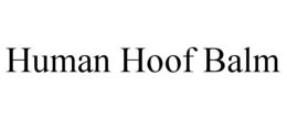 HUMAN HOOF BALM trademark
