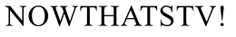 NOWTHATSTV! trademark