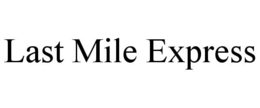 LAST MILE EXPRESS trademark
