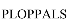 PLOPPALS trademark