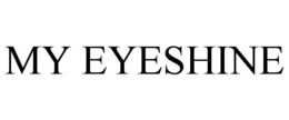 MY EYESHINE trademark