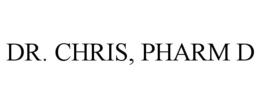 DR. CHRIS, PHARM D trademark