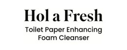 HOL A FRESH TOILET PAPER ENHANCING FOAM CLEANSER trademark
