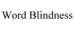 WORD BLINDNESS trademark