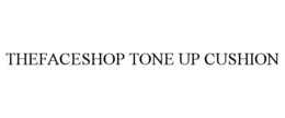 THEFACESHOP TONE UP CUSHION trademark