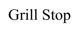 GRILL STOP trademark