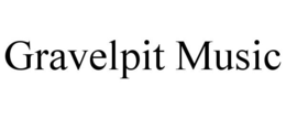 GRAVELPIT MUSIC trademark