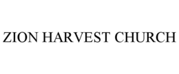 ZION HARVEST CHURCH trademark