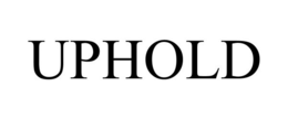 UPHOLD trademark