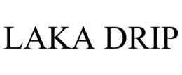 LAKA DRIP trademark