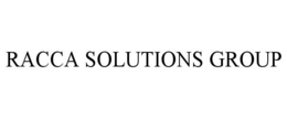 RACCA SOLUTIONS GROUP trademark