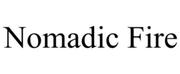 NOMADIC FIRE trademark