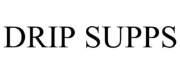 DRIP SUPPS trademark