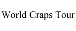 WORLD CRAPS TOUR trademark