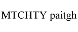 MTCHTY PAITGH trademark