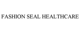 FASHION SEAL HEALTHCARE trademark